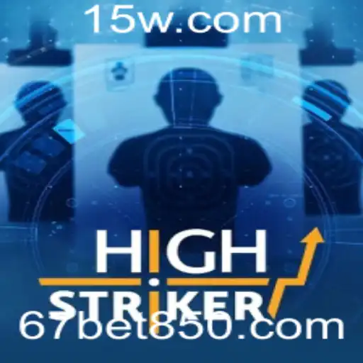 Descubra o Mundo do Jogo HighStriker no 67bet VIP
