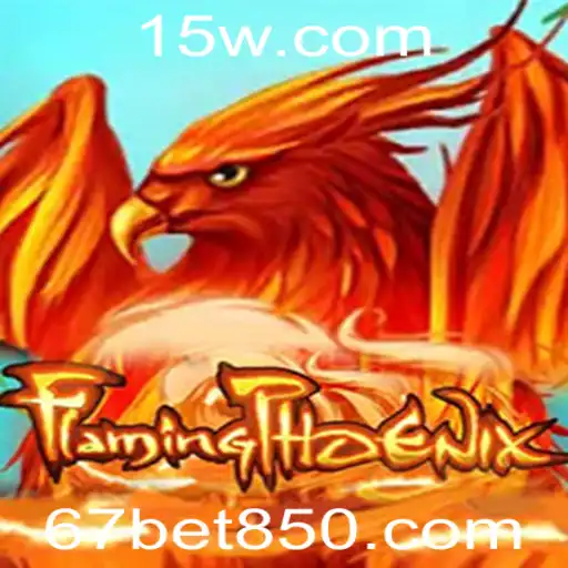 Descubra o Mundo Empolgante de FlamingPhoenix: Uma Nova Experiência de Jogo com 67bet vip