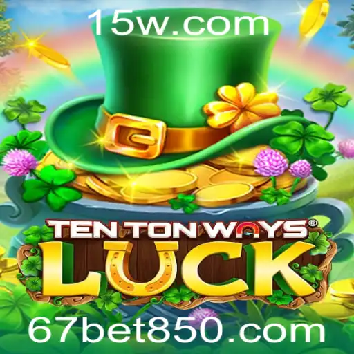 Explorando o Universo de TenTonWaysLuck e a Experiência Única do 67bet vip